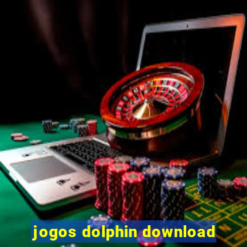 jogos dolphin download